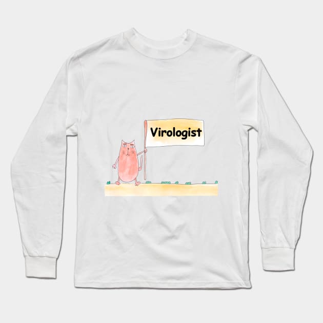 Virologist. Profession, work, job. Cat shows a banner with the inscription. Watercolor illustration. A gift for a professional Long Sleeve T-Shirt by grafinya